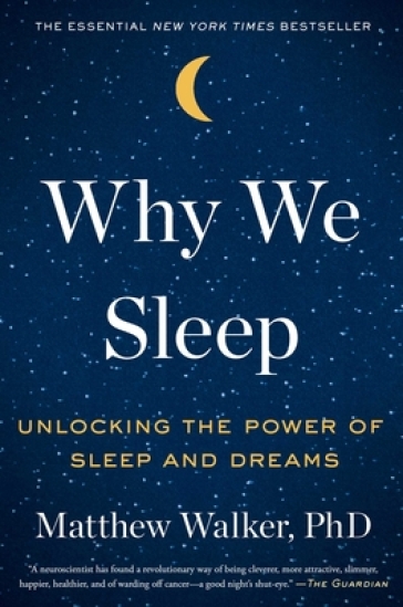 Why We Sleep - Matthew Walker