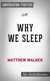 Why We Sleep: by Matthew Walker Conversation Starters