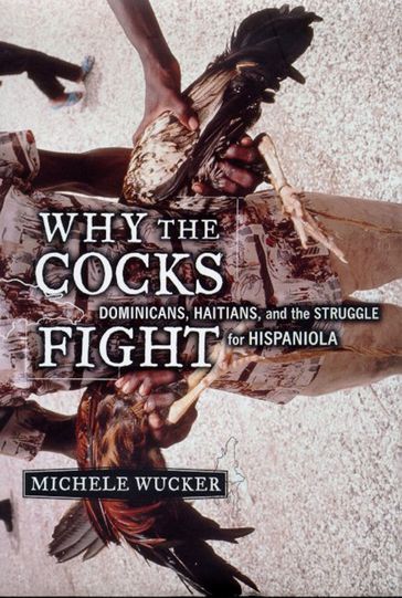 Why the Cocks Fight - Michele Wucker