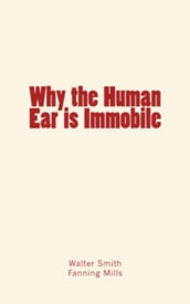 Why the Human Ear is Immobile