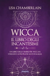 Wicca - Il libro degli incantesimi