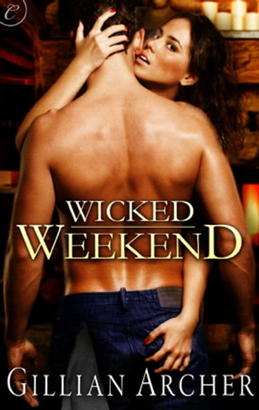 Wicked Weekend - Gillian Archer