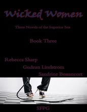 Wicked Women - Book Three - Three Novels of the Superior Sex