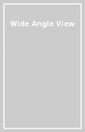 Wide Angle View