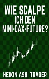 Wie scalpe ich den Mini-DAX-Future?