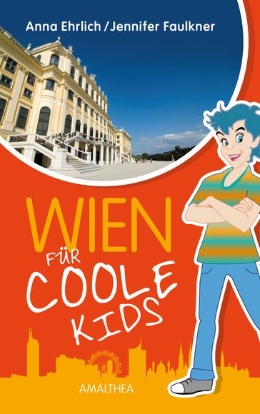 Wien für coole Kids - Anna Ehrlich - Jennifer Faulkner