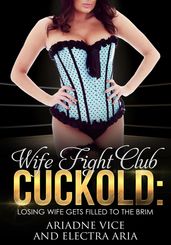 Wife Fight Club Cuckold: Losing Wife Gets Filled To The Brim