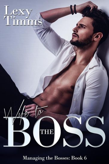 Wife to the Boss - Lexy Timms