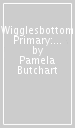 Wigglesbottom Primary: The Sports Day Chicken