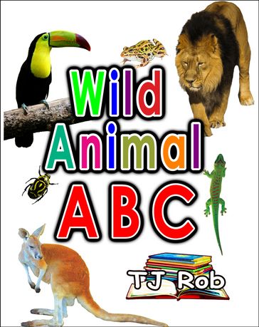 Wild Animal ABC - TJ Rob