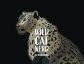 Wild Cat Nerd