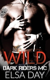 Wild (Dark Riders Motorcycle Club Vol. 1)