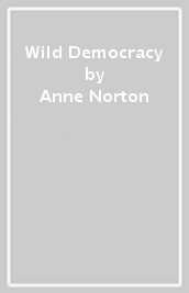 Wild Democracy