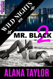 Wild Nights with Mr. Black 2