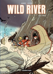 Wild River (Tome 1) - Le Raid