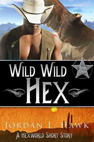 Wild Wild Hex - Jordan L. Hawk