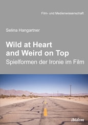 Wild at heart and weird on top