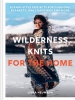 Wilderness Knits for the Home