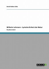 Wilhelm Lehmann - Lyrische Einheit der Natur