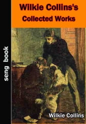 Wilkie Collins s Collected Works