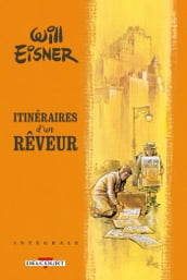 Will Eisner - Itinéraires d un rêveur - Intégrale