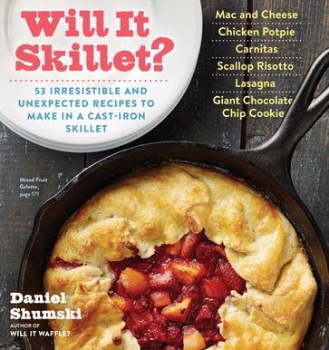 Will It Skillet? - Daniel Shumski