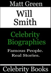 Will Smith: Celebrity Biographies