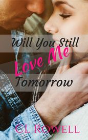 Will You Still Love Me Tomorrow