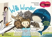 Willi Wunder - Das Bilder-Erzählbuch für alle Kinder, die ihre Einzigartigkeit entdecken wollen / Villi Dyvo - Zbirnyk opovidan  z kartynkamy dlya vsikh ditey, yaki khochut  vidkryty dlya sebe svoyu unikal nist 