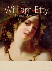 William Etty: Selected Paintings (Colour Plates)