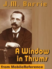 A Window In Thrums (Mobi Classics)