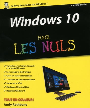 Windows 10 Pour les Nuls NE - Andy Rathbone