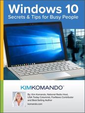 Windows 10: Secrets and Tips for Busy People