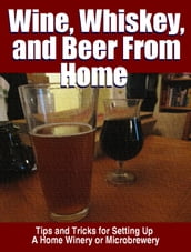 Wine, Whisky, and Beer From Home