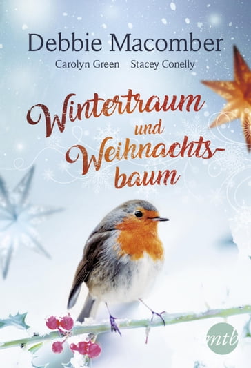 Wintertraum und Weihnachtsbaum - Carolyn Greene - Debbie Macomber - Stacy Connelly