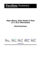 Wiper Motors, Wiper Blades & Parts (C.V. OE & Aftermarket) World Summary
