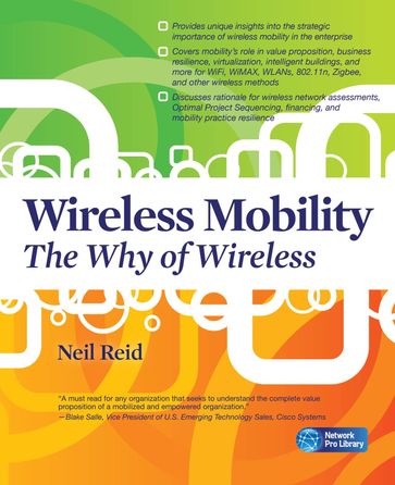 Wireless Mobility: The Why of Wireless - Neil Reid