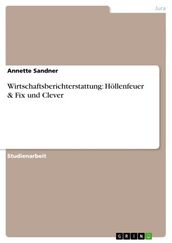 Wirtschaftsberichterstattung: Höllenfeuer & Fix und Clever