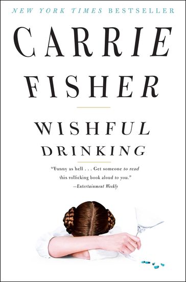 Wishful Drinking - Carrie Fisher