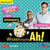 Wissen macht Ah! - Famose Experimente