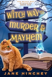 Witch Way to Murder & Mayhem