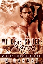 Witch s Smoke: Aaron