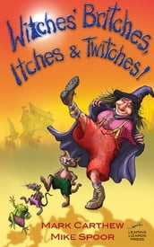 Witches  Britches, Itches & Twitches!