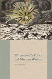 Wittgenstein s Ethics and Modern Warfare