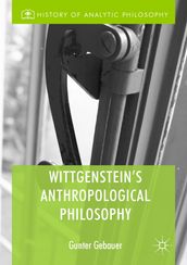 Wittgenstein s Anthropological Philosophy
