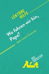 Wo fahren wir hin, Papa? von Jean-Louis Fournier (Lektürehilfe)