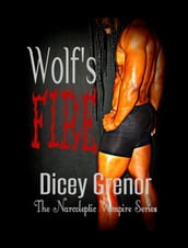 Wolf s Fire (The Narcoleptic Vampire Series Vol. 3.2)