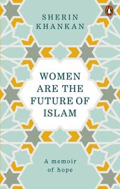 Women are the Future of Islam