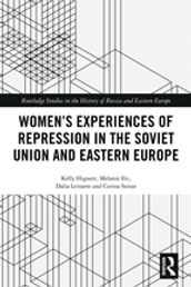 Women s Experiences of Repression in the Soviet Union and Eastern Europe