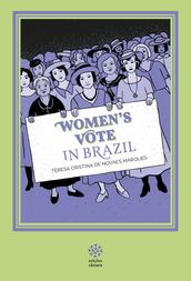 Women s Vote in Brazil (O Voto Feminino no Brasil)